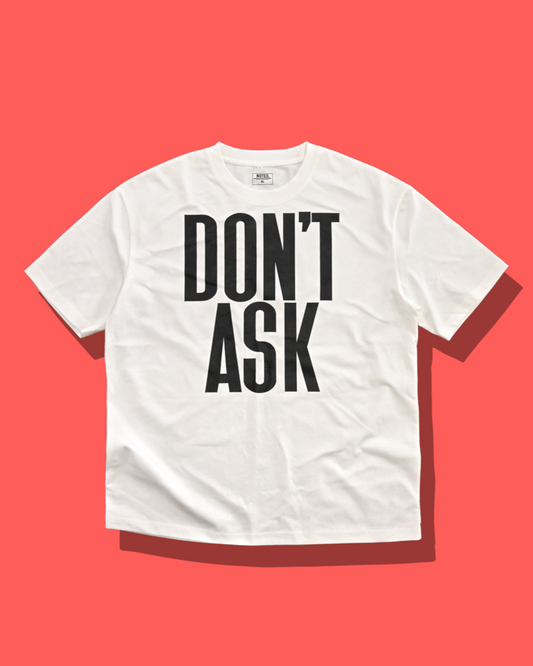 CT004 All Day Don’t Ask T