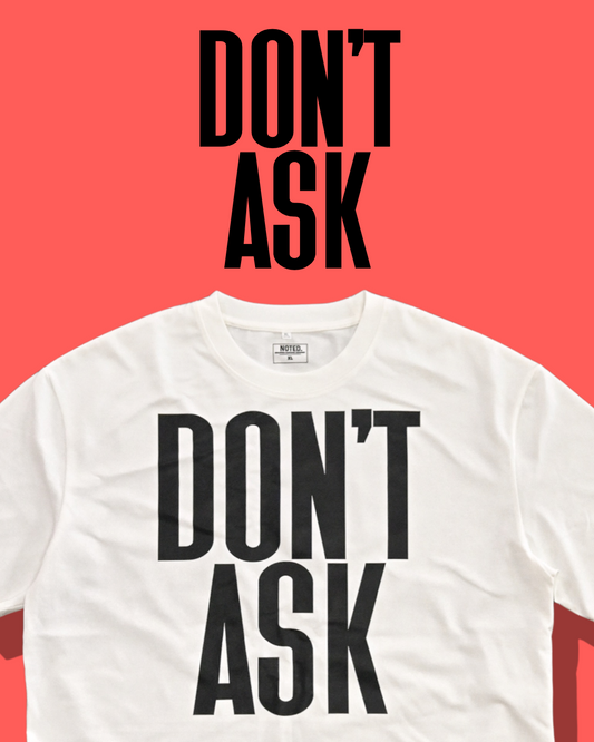 CT004 All Day Don’t Ask T